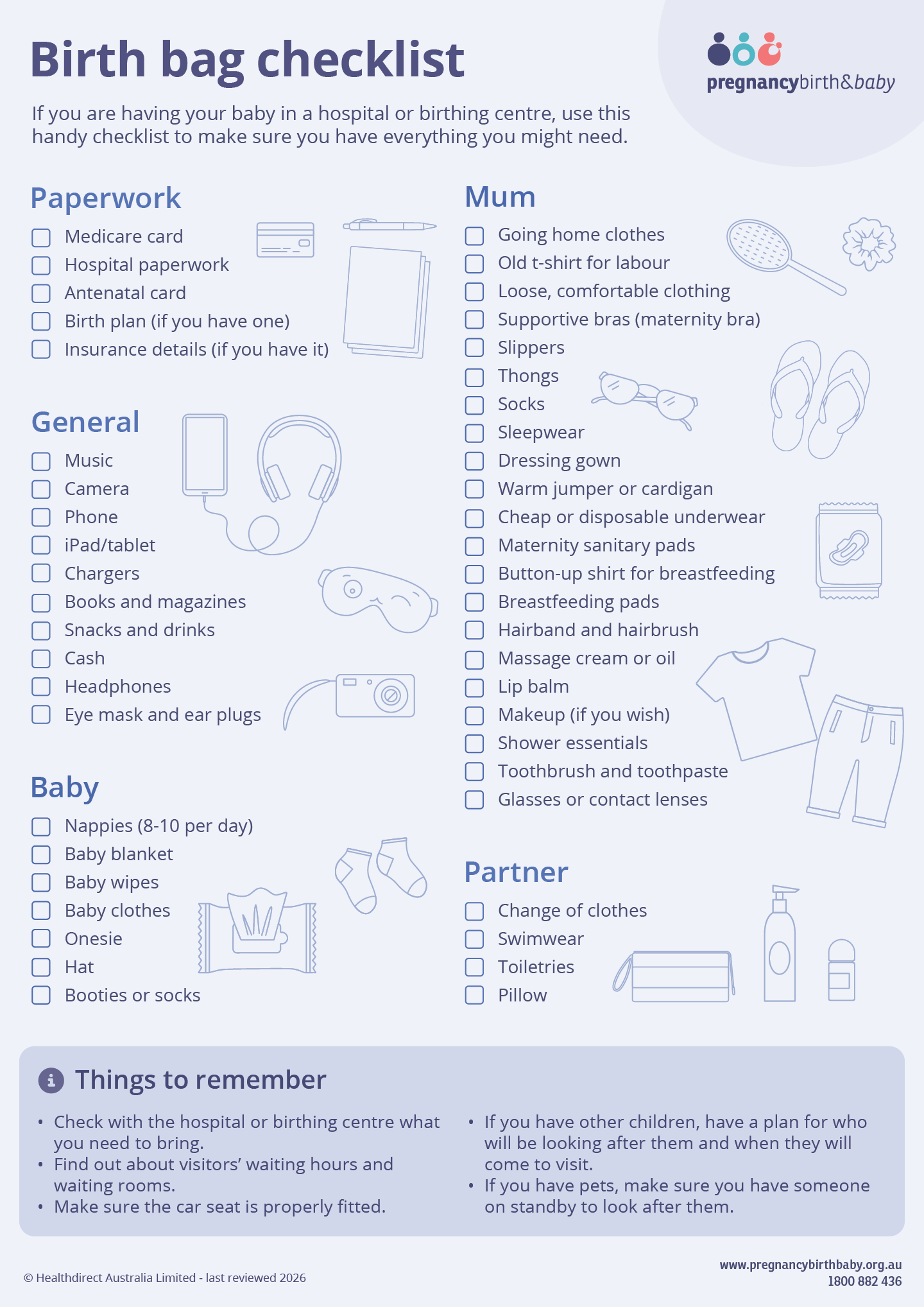 A checlist of items to pack for when you are having your baby in a hospital or birthing centre.