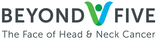 Beyond Five - The Face of Head and Neck Cancer
